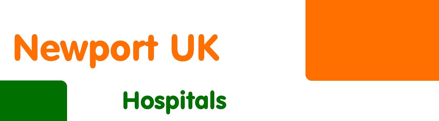 Best hospitals in Newport UK - Rating & Reviews